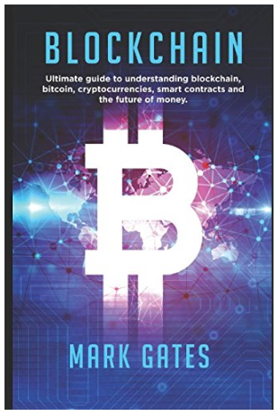 Ultimate guide to understanding blockchain, bitcoin, cryptocurrencies, smart contracts and the future of money